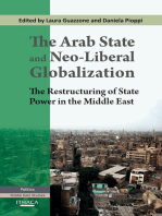 The Arab State and Neo-Liberal Globalization: The Restructuring of State Power in the Middle East