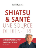 Shiatsu et santé, une source de bien-être: Harmoniser corps et esprit pour prendre soin de soi et améliorer sa santé