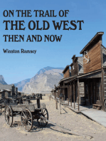 On The Trail Of The Old West: Then And Now