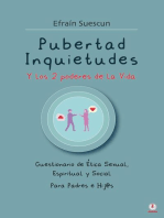 Pubertad Inquietudes Y los 2 poderes de la Vida: Cuestionario de Etica Sexual, Espiritual y Social Para Padres e Hij@s