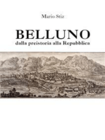 Belluno dalla preistoria alla Repubblica