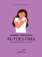 Caderno terapêutico autoestima: Sua relação consigo mesma(o)!