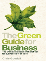 The Green Guide For Business: The Ultimate Environment Handbook for Businesses of All Sizes