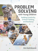 Problem Solving with Young Children: Building Creativity, Critical Thinking, and Resilience