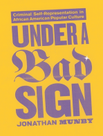 Under a Bad Sign: Criminal Self-Representation in African American Popular Culture