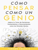 Cómo Pensar Como un Genio: Mejora tu Toma de Decisiones, Pensamientos y Razonamientos como los Grandes Genios