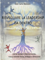 Risvegliare la leadership da dentro: Come aiutarci interiormente, riacquistando forza, energia e direzione