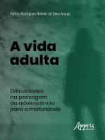 A Vida Adulta: Dificuldades na Passagem da Adolescência para a Maturidade