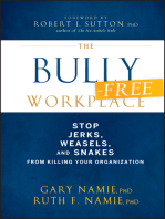 The Bully-Free Workplace: Stop Jerks, Weasels, and Snakes From Killing Your Organization