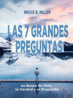 Las 7 Grandes Preguntas: En Busca de Dios, la Verdad y el Propósito