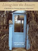 Living into the Answers: A Workbook for Personal Spiritual Discernment