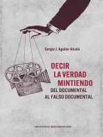 Decir la verdad mintiendo: Del documental al falso documental