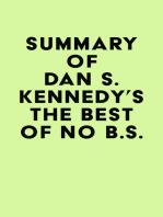 Summary of Dan S. Kennedy's The Best of No B.S.