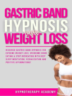 Gastric Band Hypnosis for Weight Loss: Discover Gastric Band Hypnosis For Extreme Weight Loss. Overcome Binge Eating & Stop Overeating With Meditation, Visualization and Positive Affirmations!: Hypnosis for Weight Loss, #5