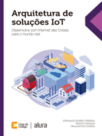 Arquitetura de soluções IoT: Desenvolva com Internet das Coisas para o mundo real