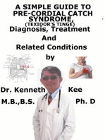 A Simple Guide to Pre-cordial Catch Syndrome, (Texidor’s Twinge) Diagnosis, Treatment and Related Conditions