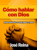 Cómo Hablar con Dios: Aprendiendo a orar paso a paso