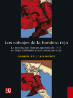 Los salvajes de la bandera roja: La revolución floresmagonista de 1911 en Baja California y sus consecuencias