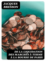 De la liquidation des marchés à terme à la Bourse de Paris: Sur la méthode des compensations, la circulation et l'endossement des noms