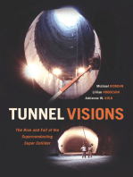 Tunnel Visions: The Rise and Fall of the Superconducting Super Collider