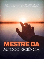 Mestre da Autoconsciência: Desenvolva Sua Inteligência Emocional e Autoconsciência