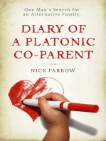 Diary of a Platonic Co-Parent: One Man's Search For an Alternative Family