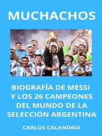 Muchachos. Biografía de Messi y los 26 Campeones del Mundo de la Selección Argentina