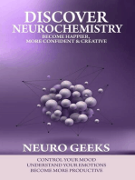 Discover Neurochemistry; Become Happier, Confident & Creative,