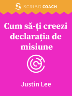 Cum să-ți creezi declarația de misiune: Descoperă-ți pasiunile, punctele forte și sinele