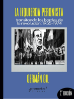 La izquierda peronista: transitando los bordes de la revolución : 1955-1974