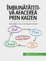 Îmbunătățiți-vă afacerea prin Kaizen: Schimbări mici, recompense mari