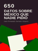 650 Datos Sobre México que Nadie Pidió