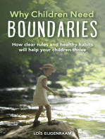 Why Children Need Boundaries: How Clear Rules and Healthy Habits will Help your Children Thrive