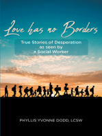 Love has no Borders: True Stories of Desperation as seen by a Social Worker