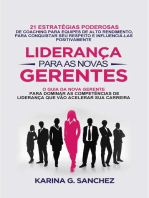 Liderança Para As Novas Gerentes: 21 Estratégias Poderosas Para Treinar Equipes De Alta Performance, Ganhando Respeito E Influência