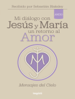 Mi diálogo con Jesús y María. Un retorno al amor: Anexo: Mensajes del Cielo