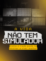 A vida não tem simulador: Como o trade pode te ensinar a viver melhor