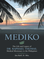 Mediko: The Life and Legacy of Dr. Raphael Thomas, Medical Missionary to the Philippines