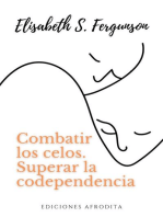 Combatir los Celos, superar la Codependencia