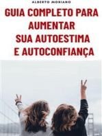 Guia Completo Para Aumentar Sua Autoestima E Autoconfiança