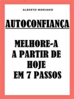 Autoconfiança: Melhore-a A Partir De Hoje Em 7 Passos