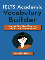 IELTS Academic Vocabulary Builder: Improve Your Band Score on the IELTS Academic Exam