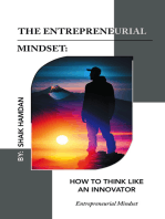 The Entrepreneurial Mindset: How to Think Like an Innovator: Entrepreneurial Mindset