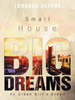 Small House Big Dreams: An Urban Girl's Dream