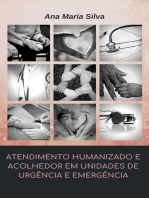 Atendimento Humanizado E Acolhedor Em Unidades De Urgência E Emergência