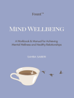 Mind Wellbeing: A Workbook & Manual for Achieving Mental Wellness and Healthy Relationships