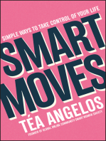 Smart Moves: Simple Ways to Take Control of Your Life - Money, Career, Wellbeing, Love