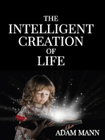 The Intelligent Creation of Life