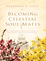 Becoming Celestial Soul Mates: 10 Golden Rules for a Richer Relationship