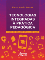 Tecnologias Integradas a Prática Pedagógica: O Uso do Celular na Sala de Aula